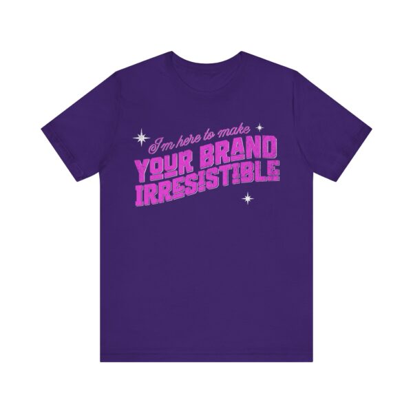 i'm here to make your brand irresistible t shirt in pink text