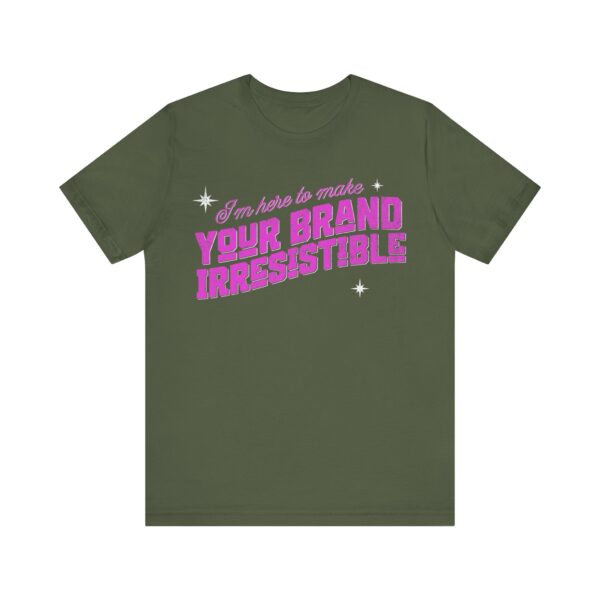 i'm here to make your brand irresistible t shirt in pink text