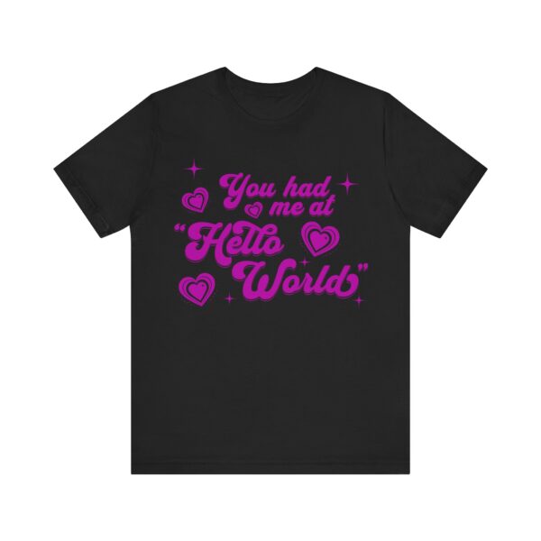 you had me at "hello world" t shirt funny coding gift