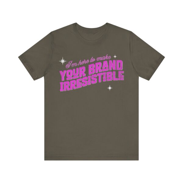 i'm here to make your brand irresistible t shirt in pink text