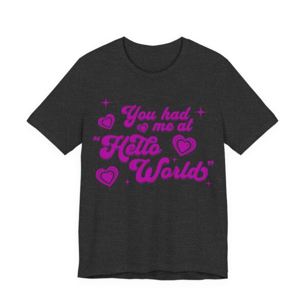 you had me at "hello world" t shirt funny coding gift