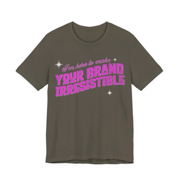 i'm here to make your brand irresistible t shirt in pink text