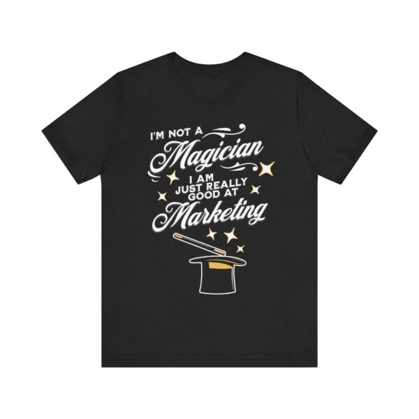 i'm not a magician, i'm a marketing wizard t shirt