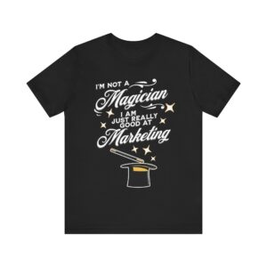 i'm not a magician, i'm a marketing wizard t shirt